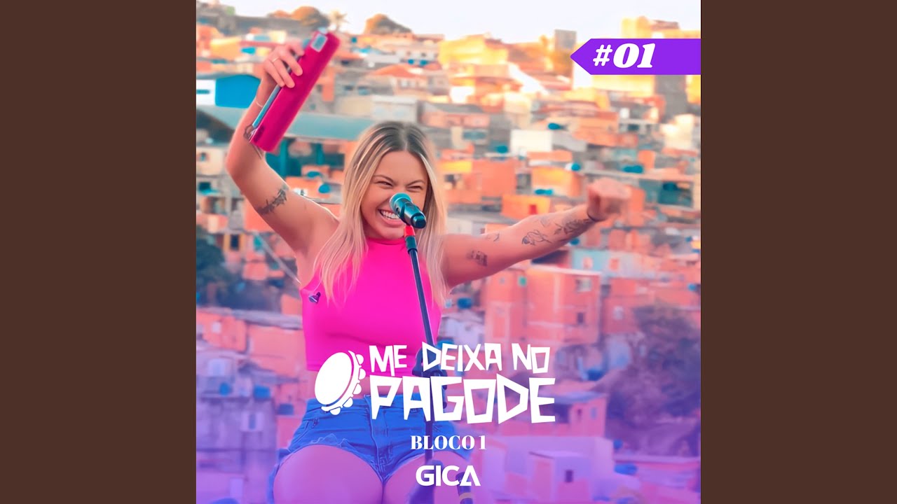 Me Deixa no Pagode #01 - Gica: Alô / Vi Amor no Seu Olhar / Clichê / Eu Choro / Fora da Lei...