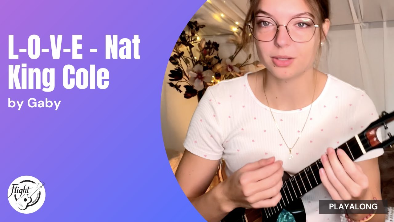L-O-V-E by Nat King Cole (Ukulele Tutorial/Playalong)