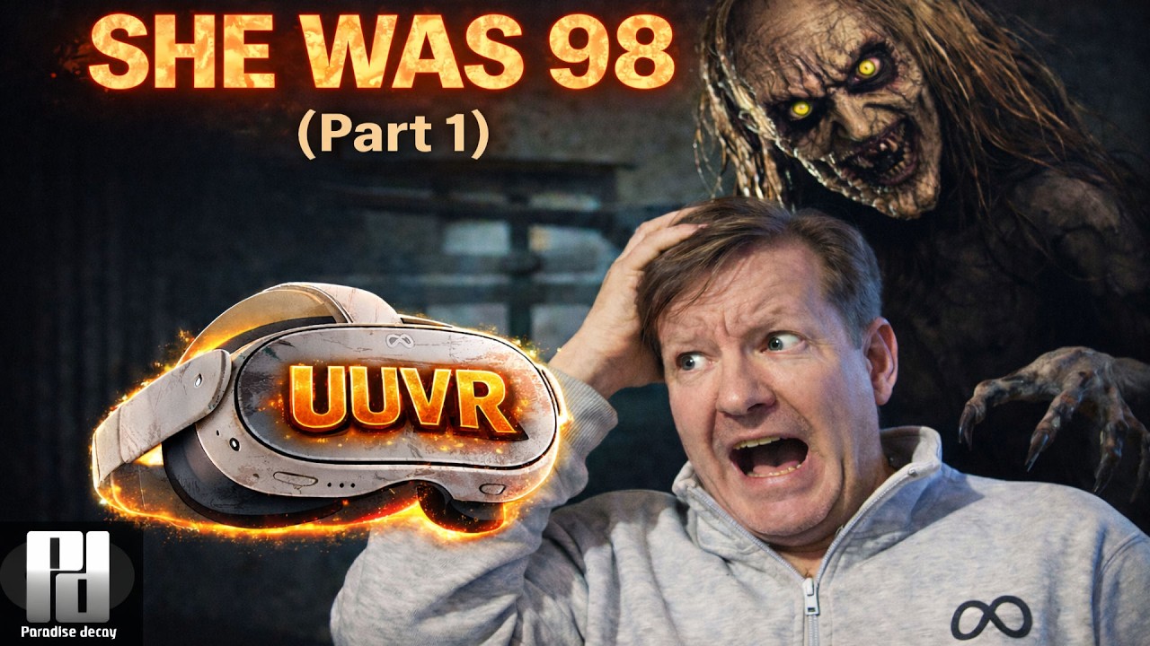 She Was 98 - BRAND NEW Horror played in VR with UUVR (Universal Unity VR Mod) - (Part 1)