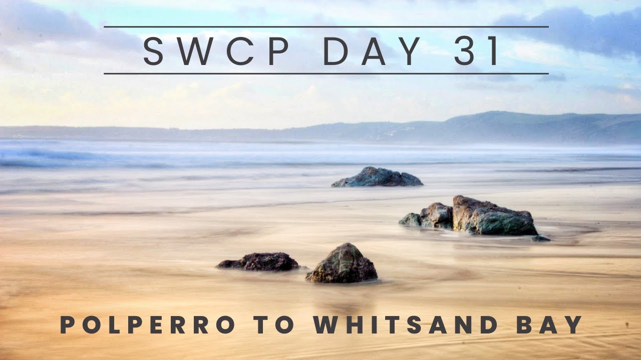 SWCP Day 31 Polperro to Whitsand Bay   4K
