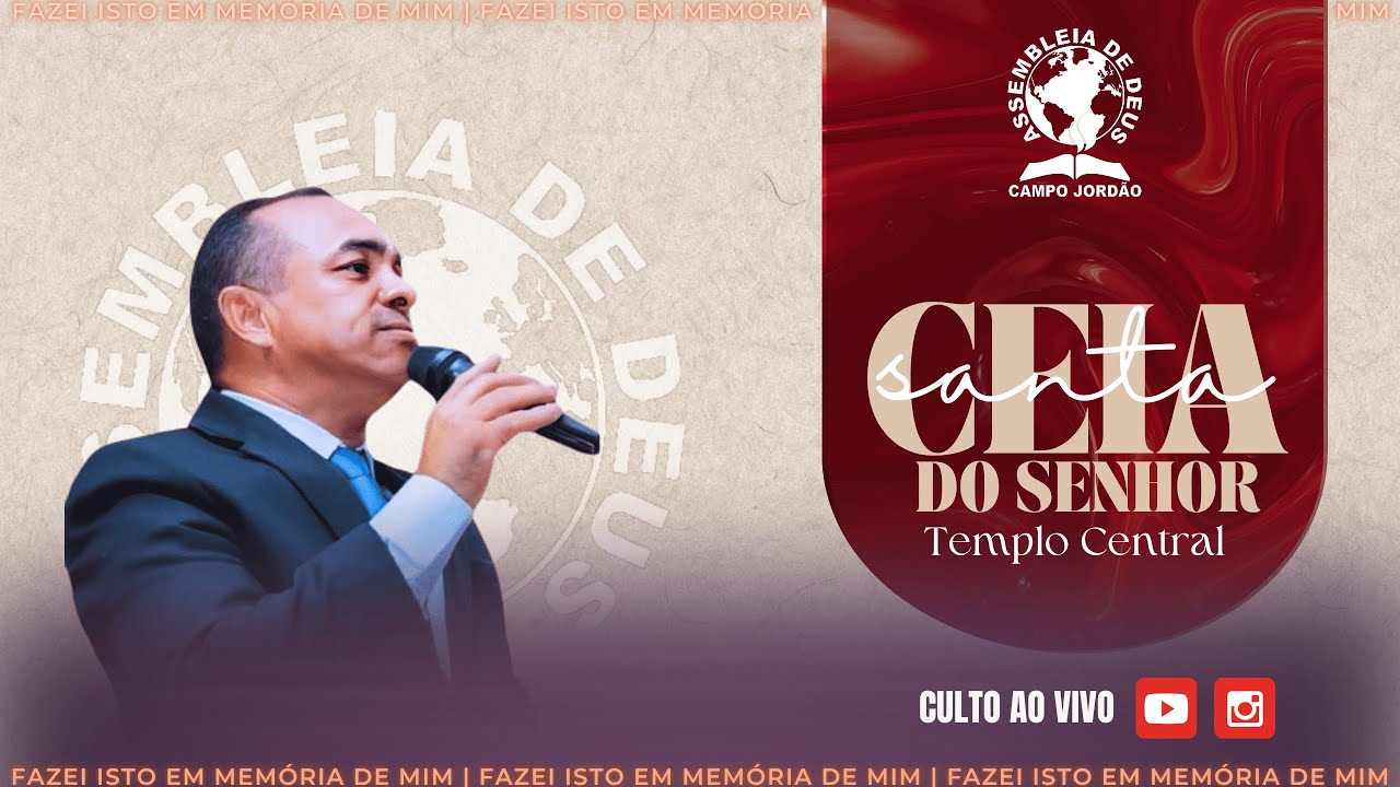 AO VIVO - CULTO DE SANTA CEIA - TEMPLO CENTRAL - IEADCJ - 07/03/2026
