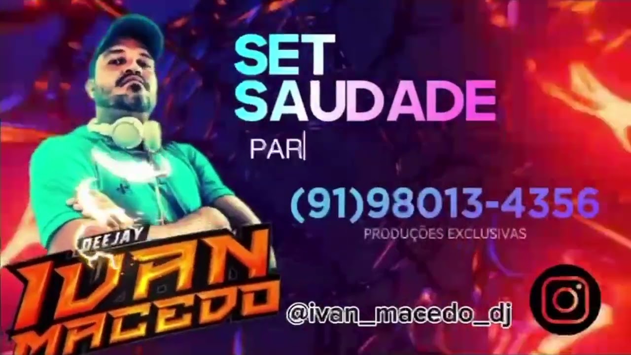 DJ IVAN MACEDO SET SAUDADE - 2023