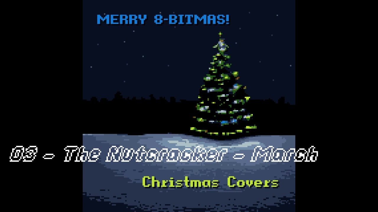 The Nutcracker - 8-Bit March