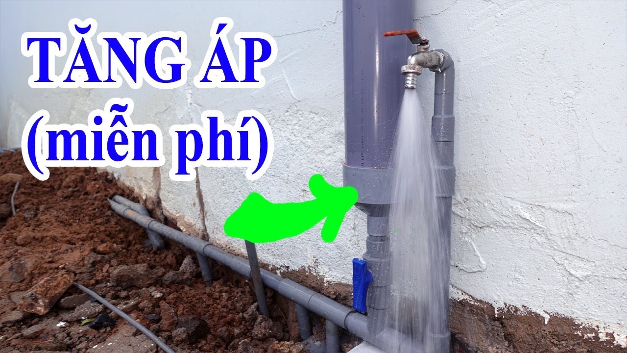 top 1 cách tăng áp lực nước mà không cần dùng bơm, mẹo tăng áp lực nước hoàn toàn có thật 100%