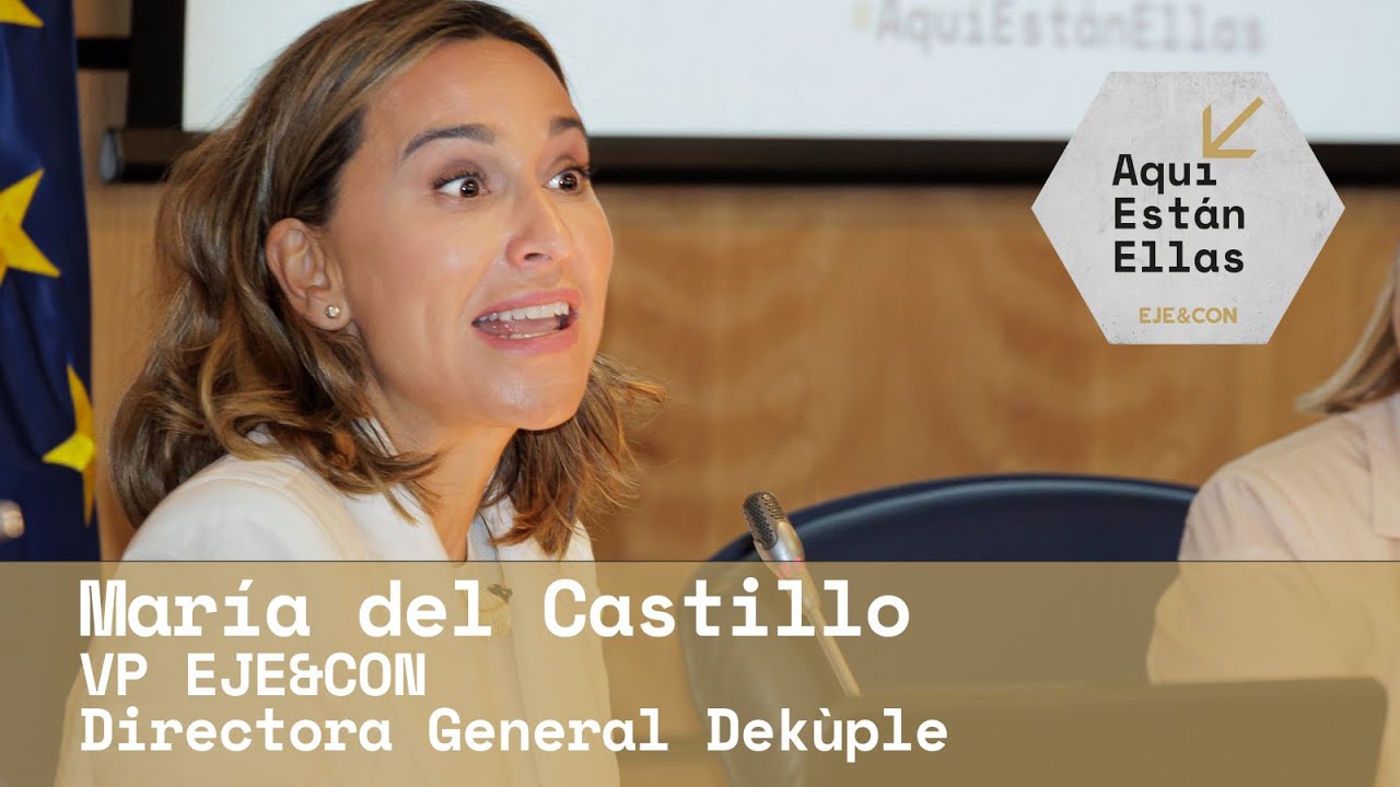 María del Castillo, directora general de Dékuple y VP | #AquíEstánEllas EJE&CON