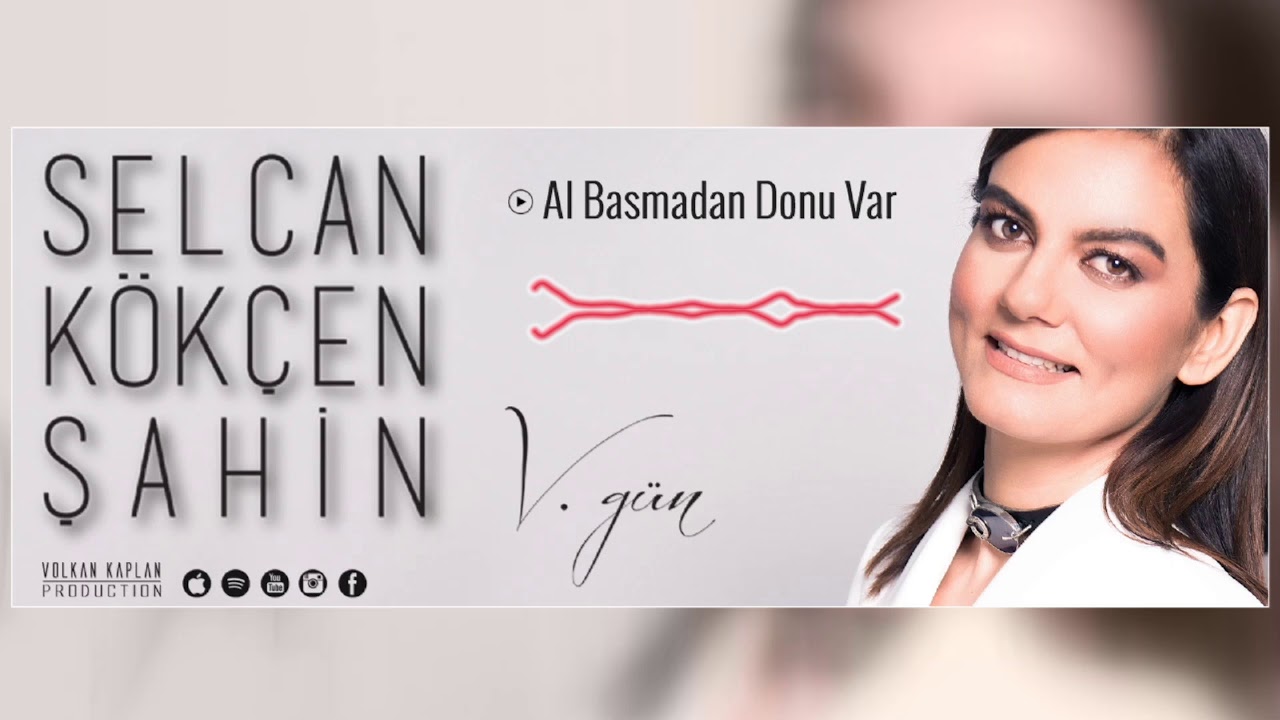 Al Basmadan - Selcan Kökçen Şahin [ V.Gün © 2018 Volkan Kaplan Production ]