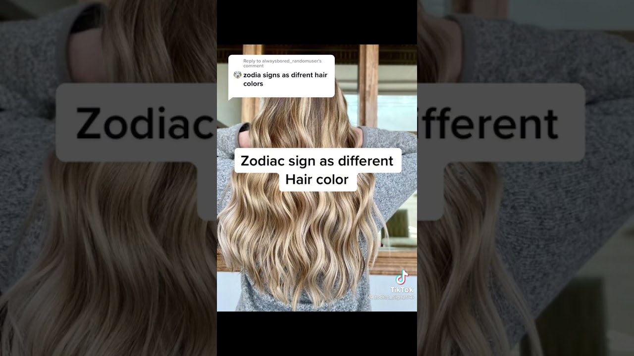 zodiac signs hair colors pt.1
