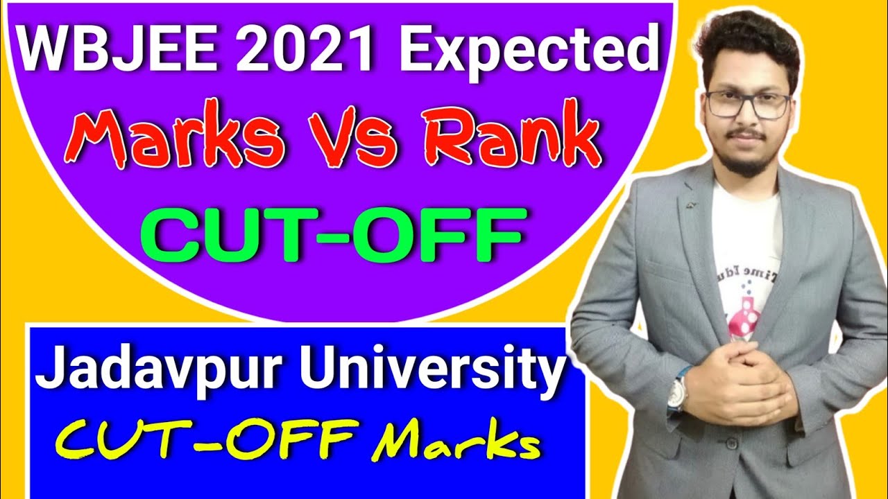 WBJEE 2021 Expected Marks Vs Rank || Detailed Analysis || Jadavpur University Expected CUT OFF Marks
