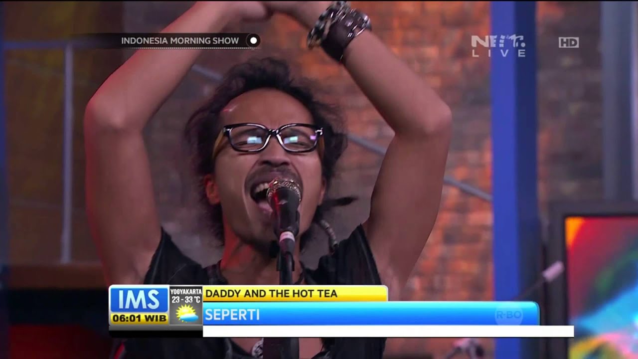 Penampilan Daddy and the Hot Tea - Seperti -IMS