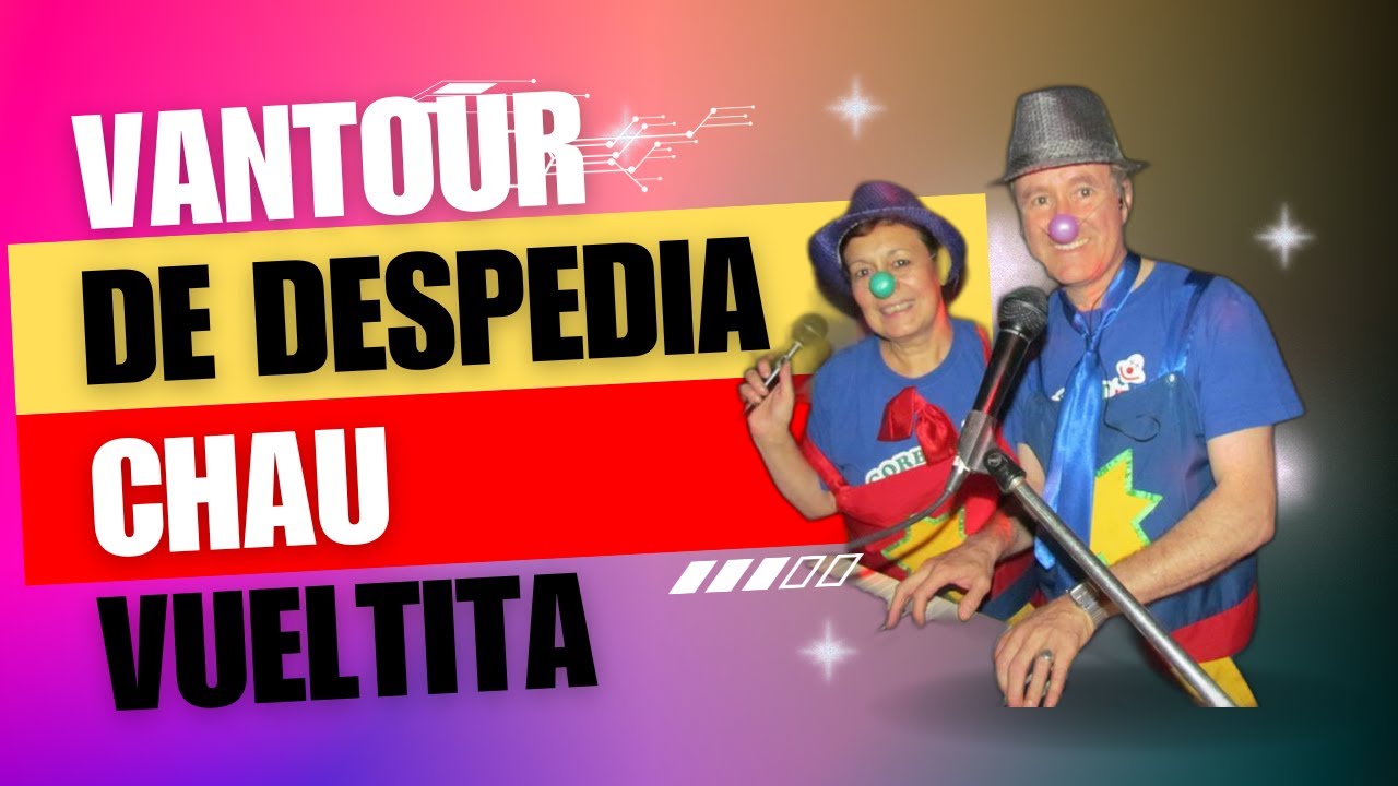 VANTOUR inolvidable, la VUELTITA nos dice ADIOS a los viajes