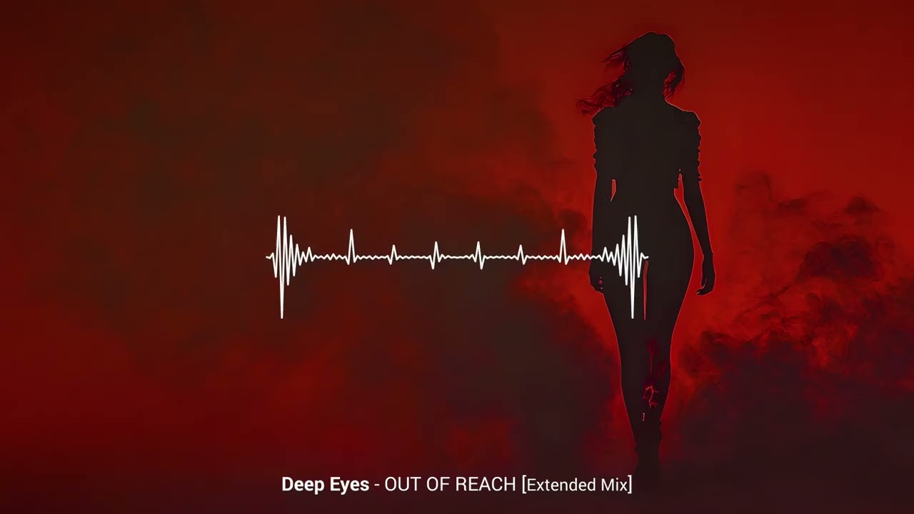 Deep Eyes - Out Of Reach (Extended Mix)