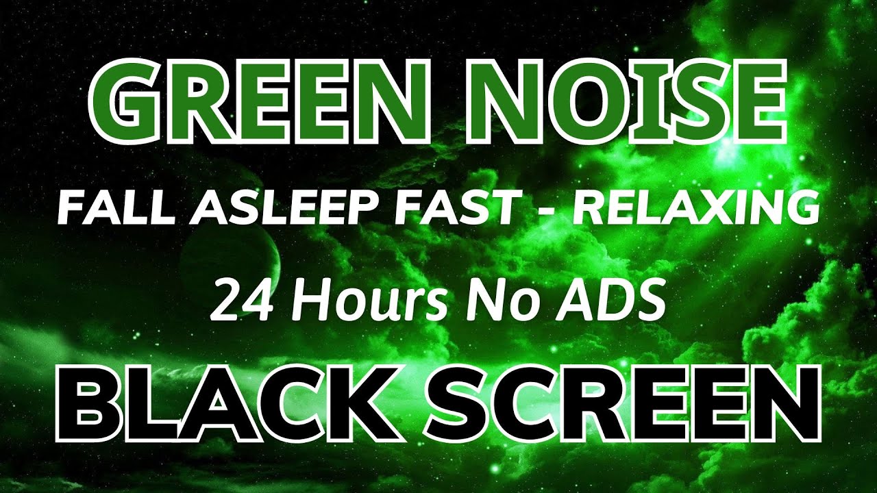 Green Noise Sound For Fall Asleep Fast - Black Screen | Relaxing Sound For 24H No ADS