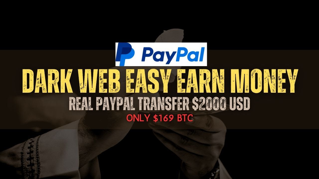 Dark Web $2000 PayPal Transfer - 169 BTC Legit Vendor Test (2024)