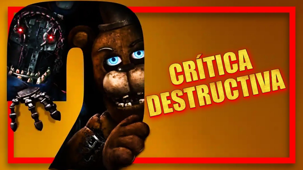 Crítica DESTRUCTIVA a FNAF 2: La Película