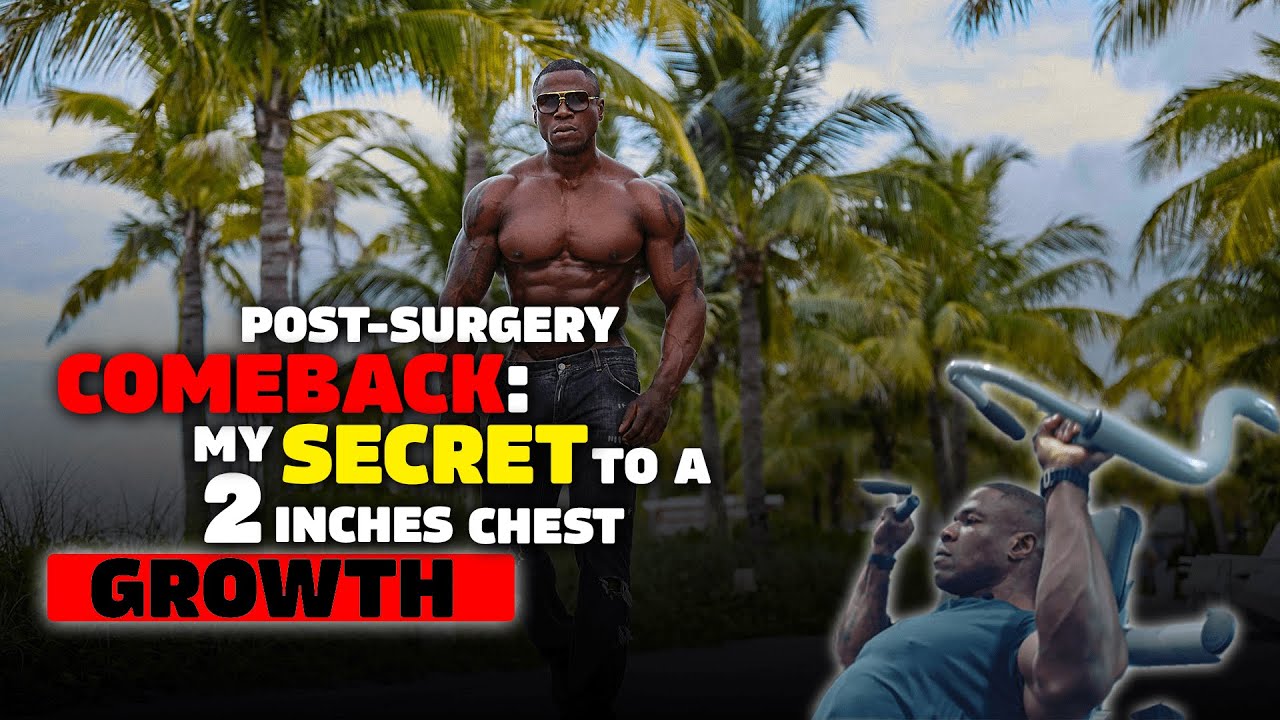POST-SURGERY COMEBACK: My Secret to a 2 Inches Chest Growth 💥