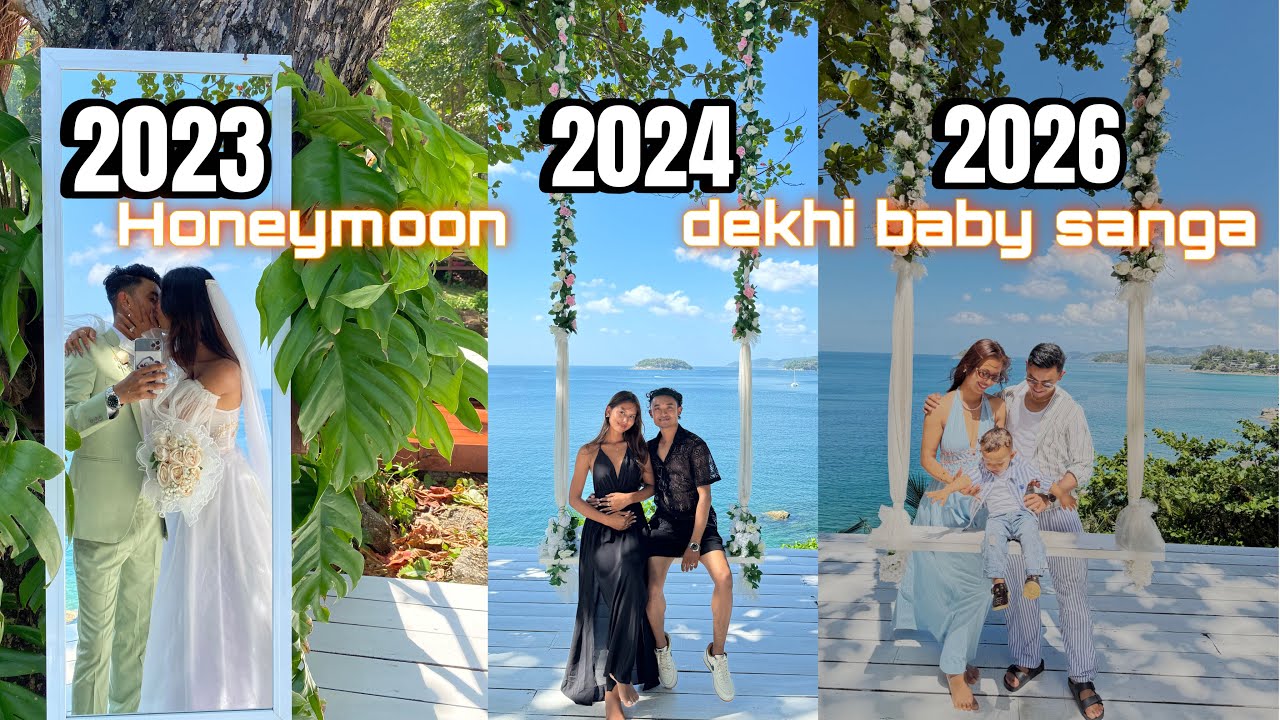 Honeymoon manauna dekhi liyera baby sangai ghumna aayeyo. Phuket Thailand 🇹🇭 