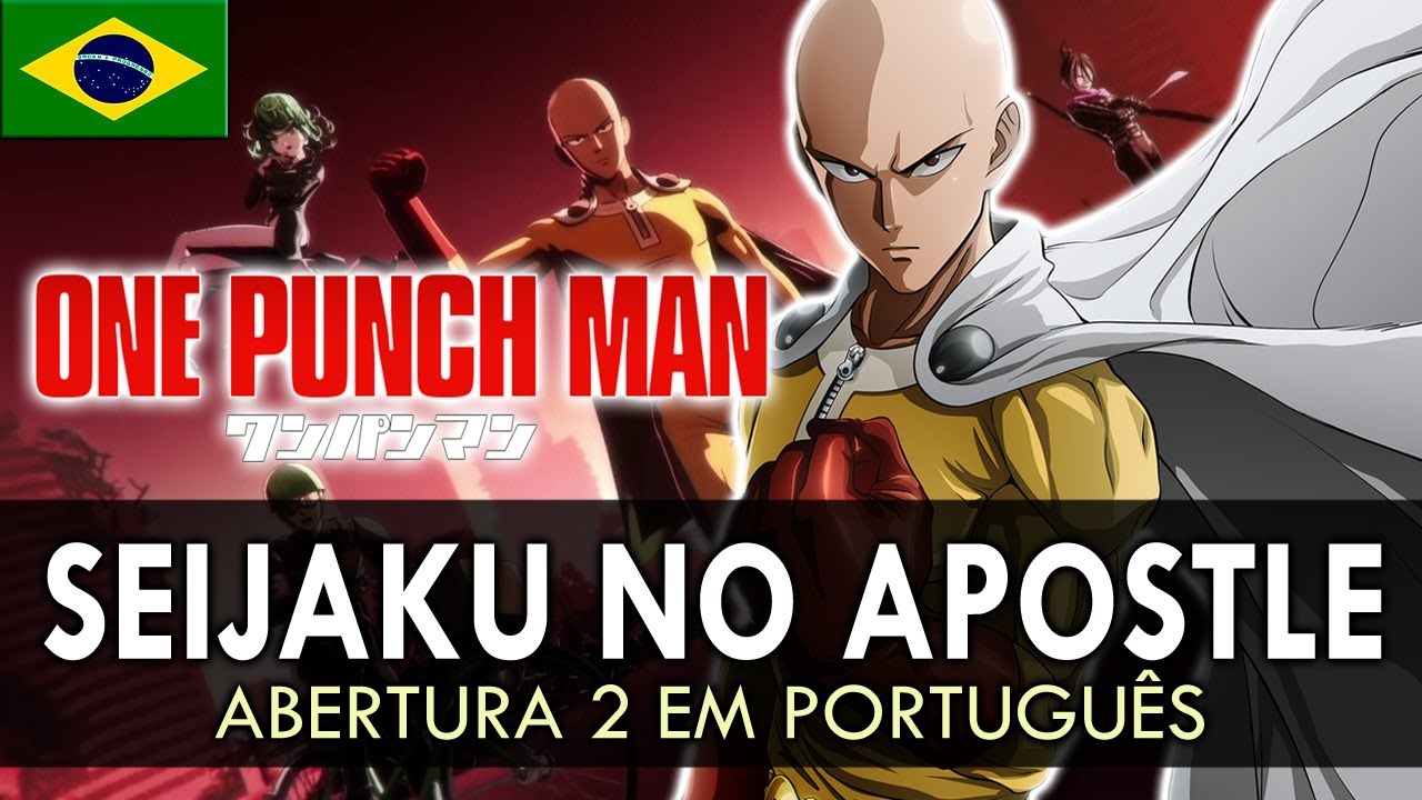 ONE PUNCH MAN - Abertura 2 em Portugu&ecirc;s (Seijaku no Apostle) || MigMusic
