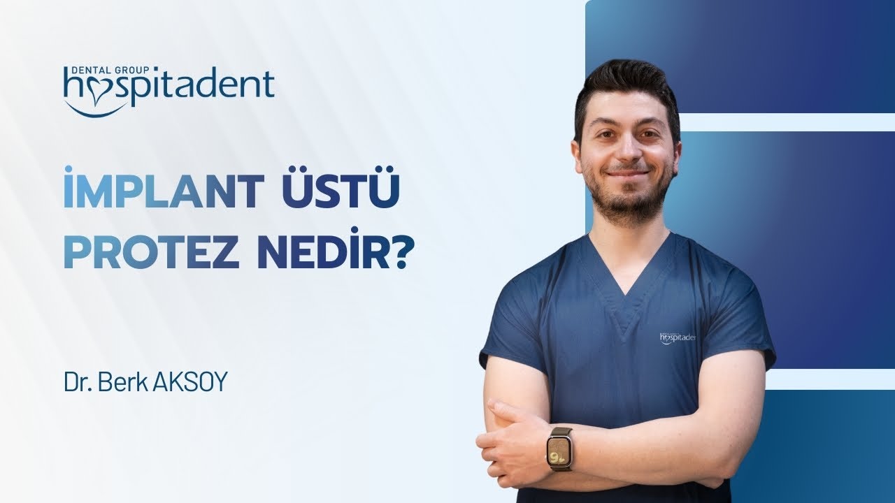 İmplant üstü protez nedir? Hospitadent Mecidiyeköy hekimimiz Berk Aksoy anlatıyor.