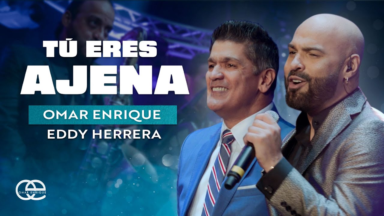 Tú Eres Ajena, Omar Enrique, Eddy Herrera - Video Oficial
