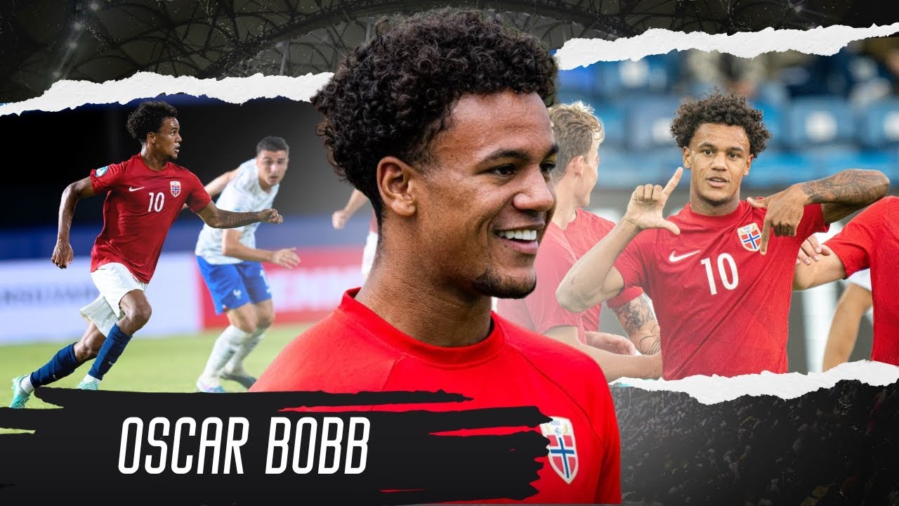 Oscar Bobb ▶ Norway Youth National Teams
