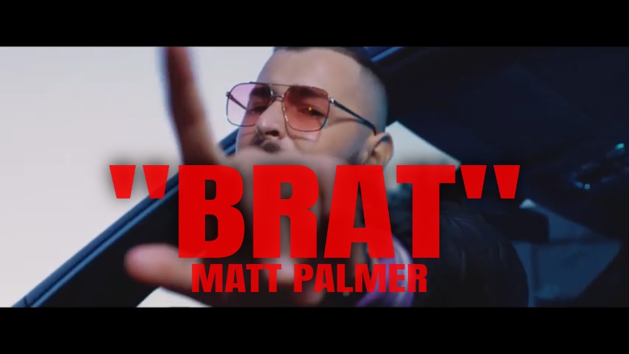 Matt Palmer - Brat (prod. Crackhouse) Official Music Video