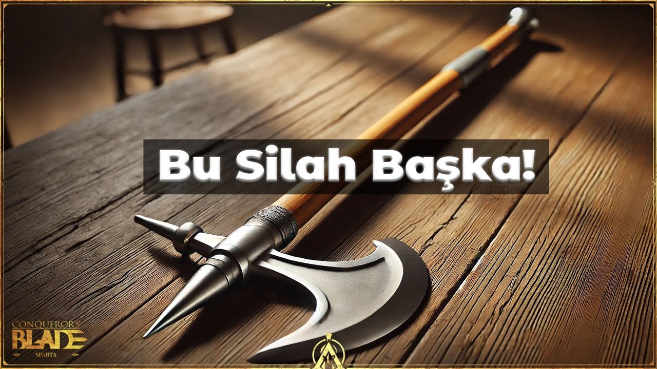 3 Bin Saat Harcadığım Silah: Baltalı Kargı Rehberi! - Conqueror's Blade