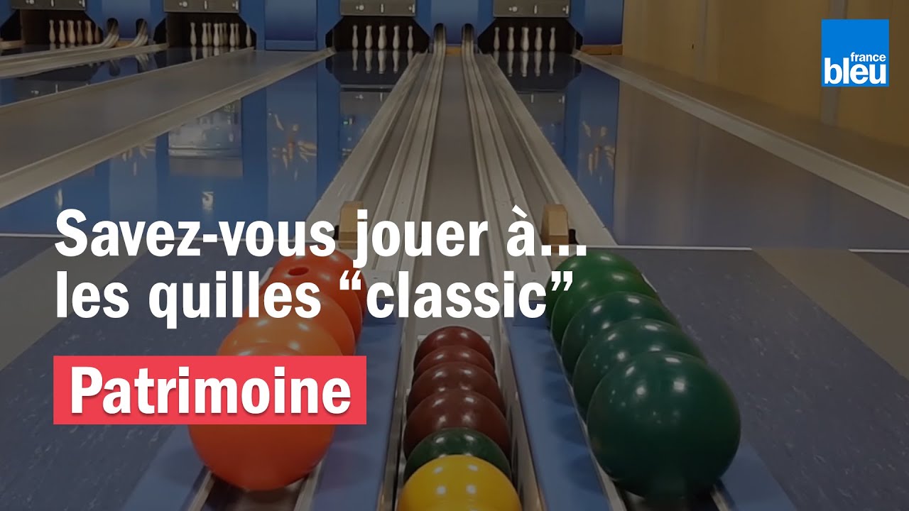 SAVEZ-VOUS JOUER À... les quilles 