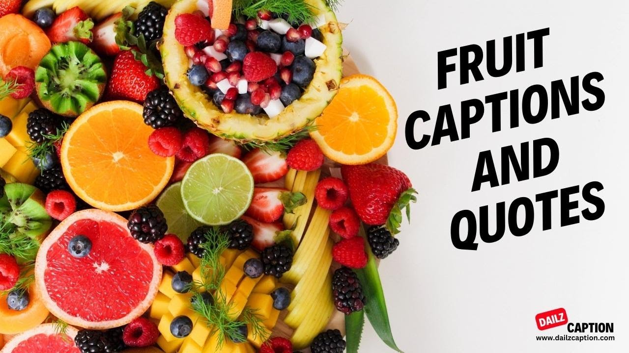 Fruit Captions And Quotes For Instagram #fruit #Dailzcaption #captionsideas #instagramquote #caption