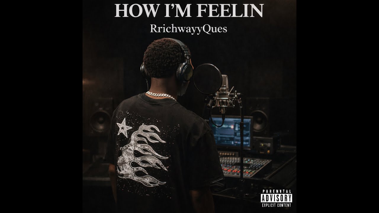 RrichWayyQues - How im feelin