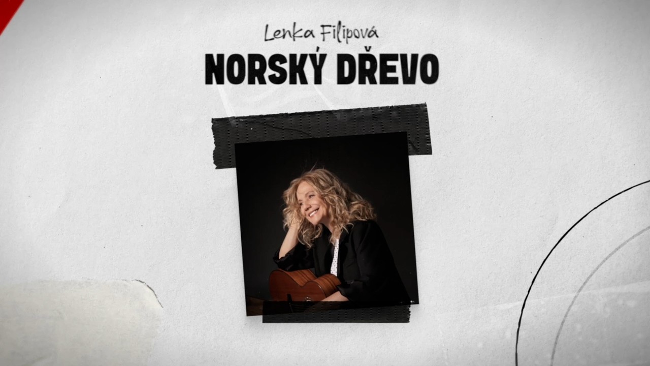 Lenka Filipov&aacute; - Norsk&yacute; dřevo (Official Lyric Video)
