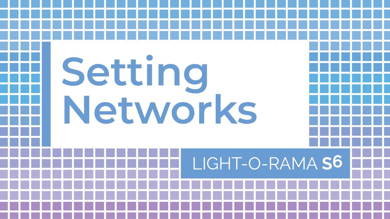 Light-O-Rama S6 Control Panel: Setting Networks - Luminous Harmony 