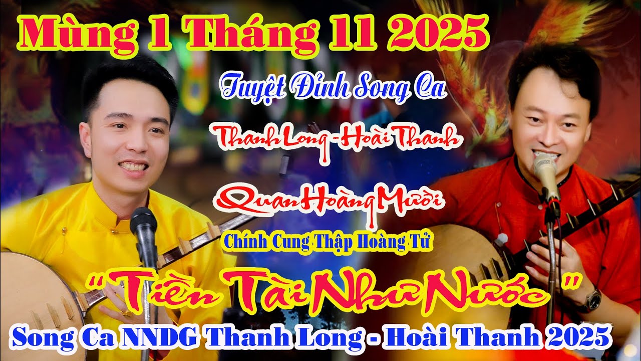 MÙNG 1 THÁNG 11 TUYỆT ĐỈNH SONG CA NNDG THANH LONG - HOÀI THANH DÂNG VĂN QUAN HOÀNG MƯỜI 2025
