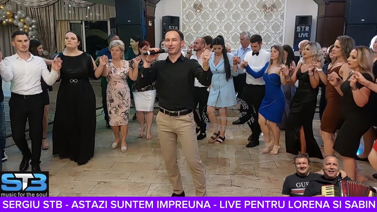 SERGIU STB - ASTAZI SUNTEM IMPREUNA - PENTRU LORENA SI SABIN