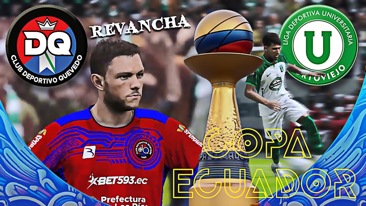 COPA ECUADOR - DEPORTIVO QUEVEDO vs LDU PORTOVIEJO - FINAL DE VUELTA - MASTER LEAGUE ECUADOR