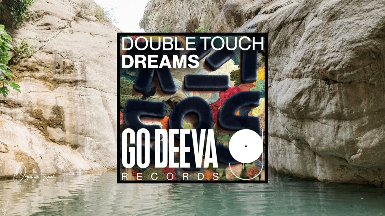 Double Touch - Dreams Feat. Tim Conlon (Extended Mix) Go Deeva