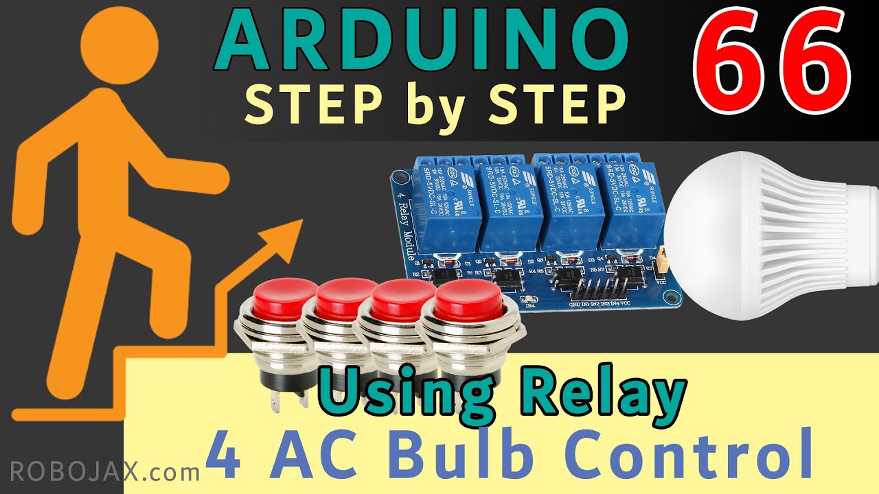 Lesson 66: Controlling 4 channel relay with 4 push buttons- RJT479