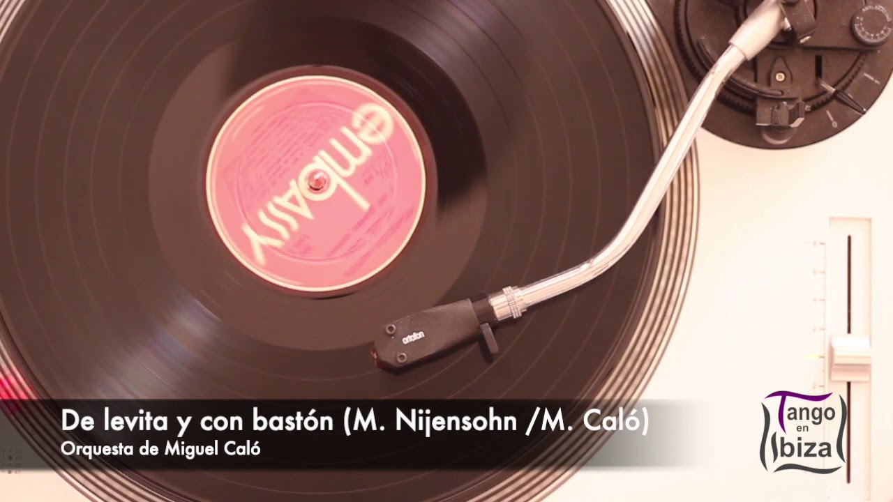 Tango: De levita y con bastón (1972) Orquesta de Miguel Caló