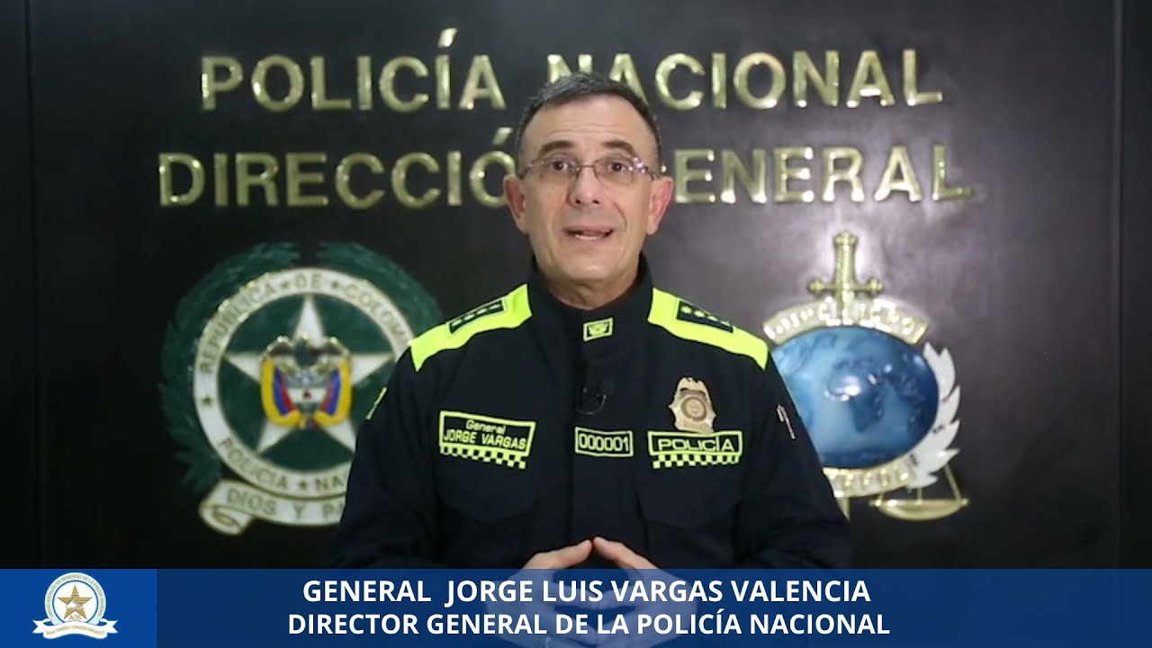 Mensaje Se&ntilde;or General Jorge Luis Vargas Valencia Director General de la Polic&iacute;a Nacional