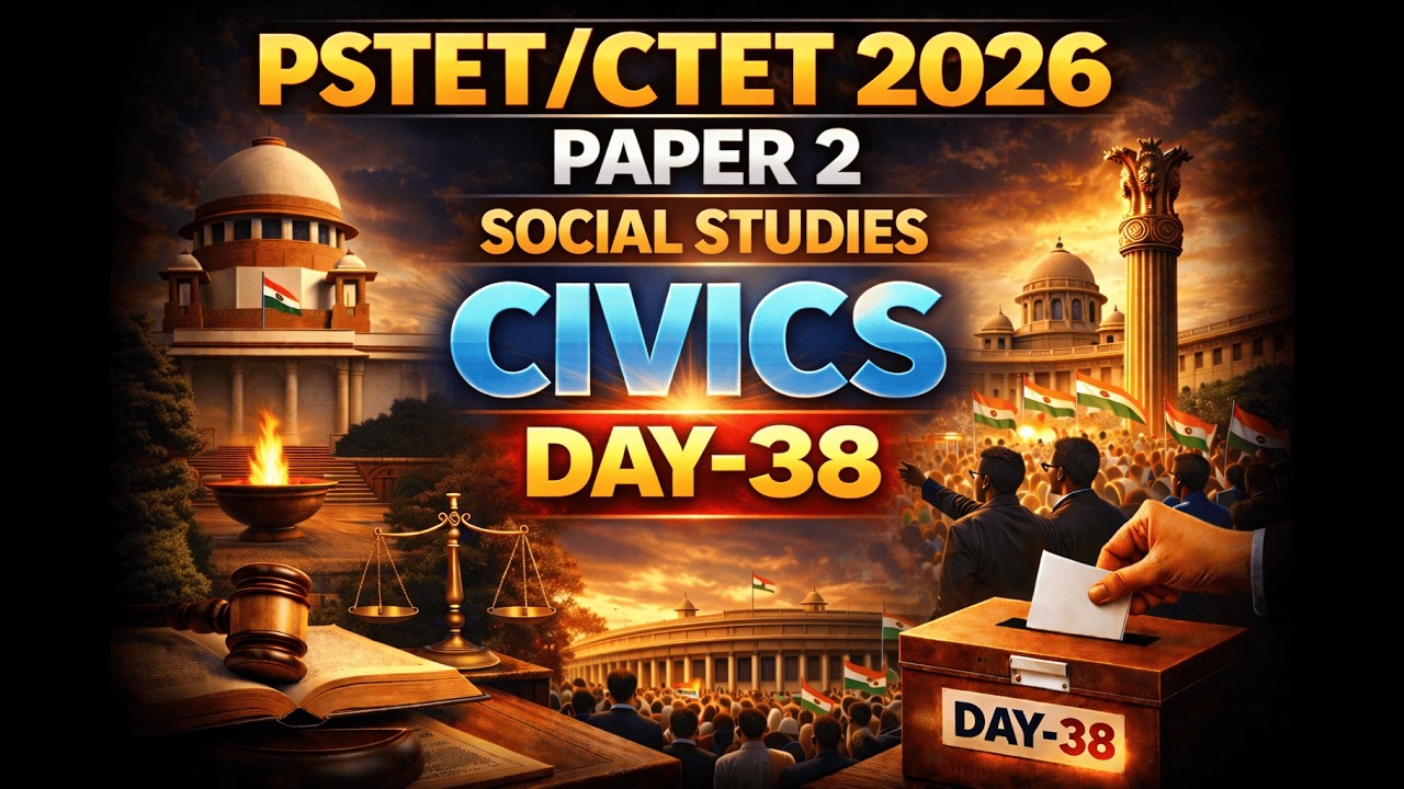 DAY-38, PSTET/CTET 2026, PAPER 2, SOCIAL STUDIES: CIVICS, MOST EXPECTED PYQ