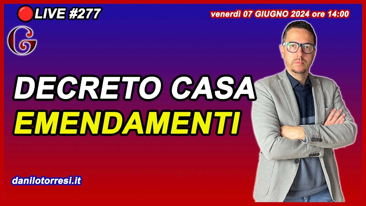 Gli EMENDAMENTI al DL SALVA CASA 🔴#277