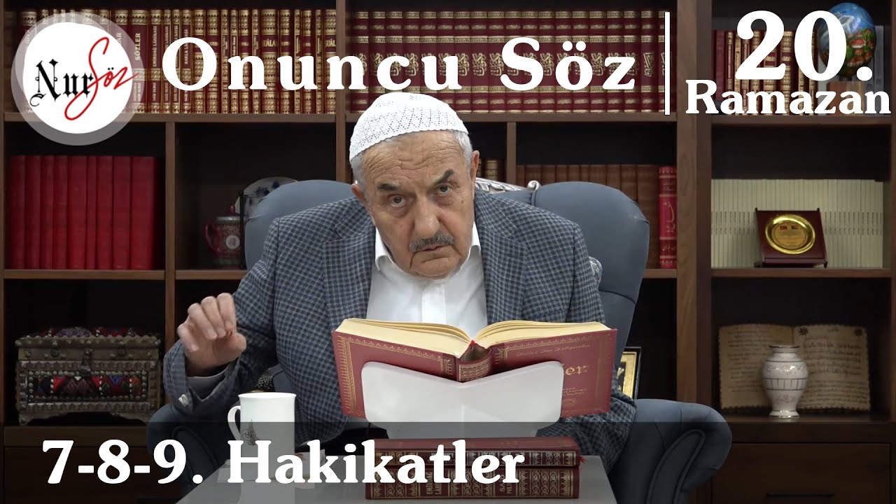 10. Söz ( 7 ve 8. Hakikatler ) 20 RAMAZAN, CANLI ( 13 Mayıs 2020 )