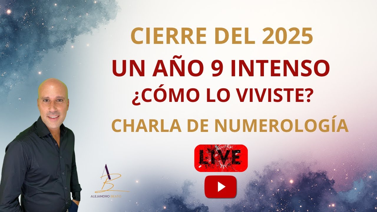 🌀 Predicciones 🚨 Cierre del a&ntilde;o #2025  -  A&ntilde;o 9 - &iquest;C&oacute;mo lo viviste? - Charla Numerol&oacute;gica
