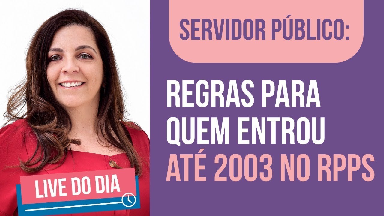 Como fica a aposentadoria do servidor público ingresso até 2003?