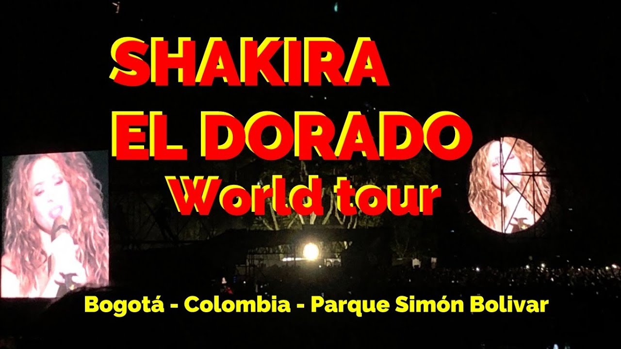 SHAKIRA COLOMBIA - World Tour El Dorado - Bogotá 03 de noviembre 2018