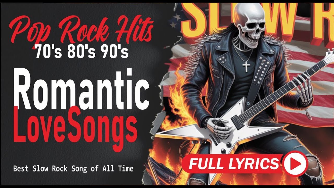 Best Slow Rock Ballads Ever Classic Rock Love Songs with Lyrics