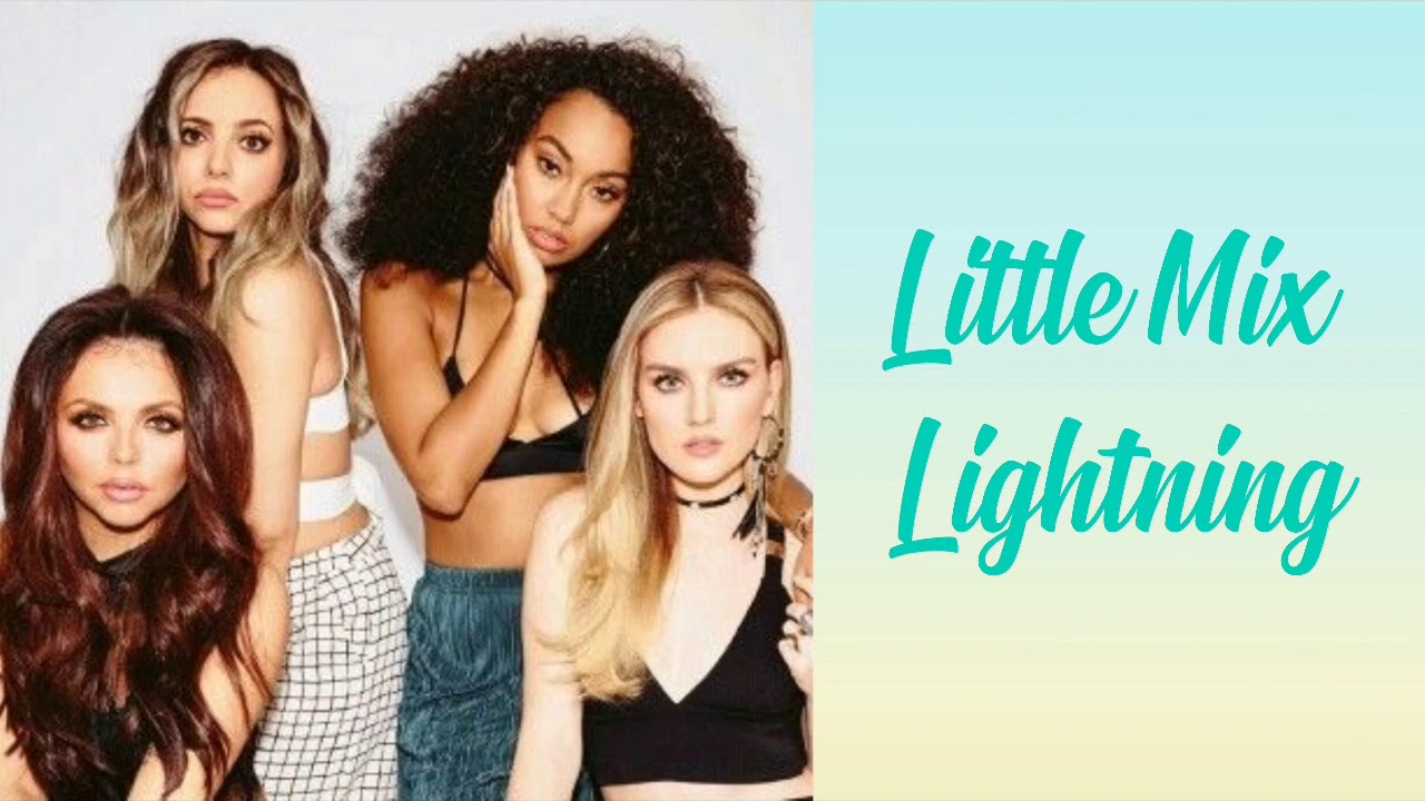 Little Mix ~ Lightning (Lyrics Music Video + Pictures)