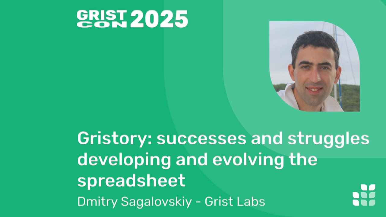 Dmitry Sagalovskiy - Opening Remarks & Gristory | GristCon 2025
