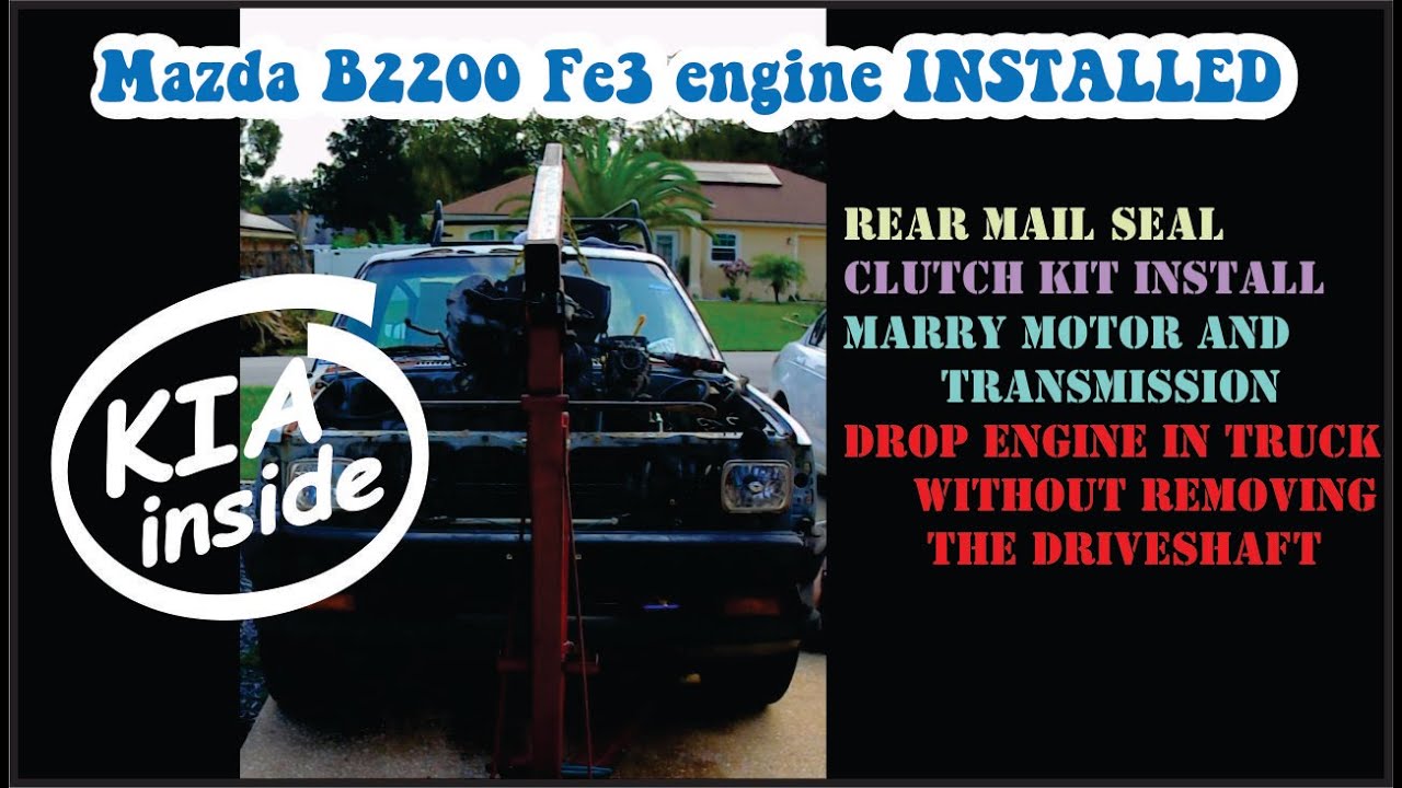 Mazda B2200 gets a Kia fe3 engine swap installed