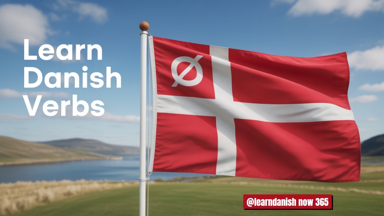 Practice Danish Verbs with Ø | Learn Words Fast