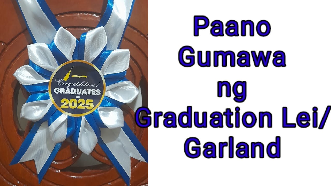 Paano Gumawa ng Graduation Lei | How to Make Simple Garland For Graduation Using Satin Ribbon